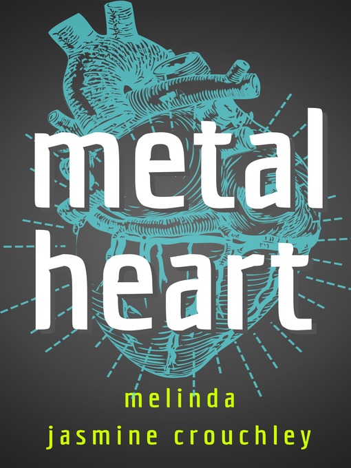 Title details for Metal Heart by Melinda Jasmine Crouchley - Available
